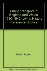 Public Transport in England + Wales 1580-1642