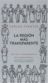 La region mas transparente (Edicion conmemorativa del 50 aniversario) Real Academia Espanola (Spanish Edition)