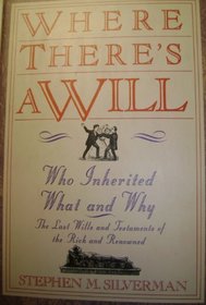 Where There's a Will...Who Inherited What and Why