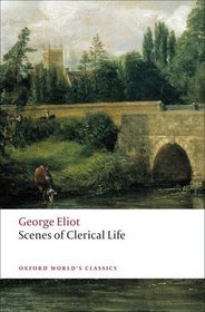 Scenes of Clerical Life (Oxford World's Classics)