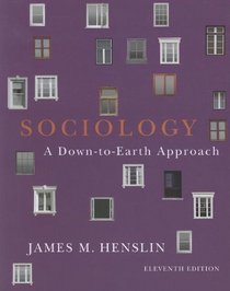 Sociology: Down-to-Earth Approach, Paperback version (11th Edition)