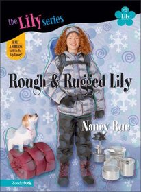 Rough & Rugged Lily (Young Women of Faith: Lily Series, Bk 9)