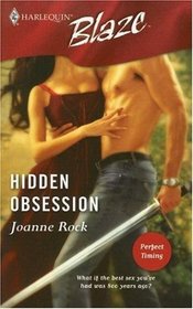 Hidden Obsession (Perfect Timing) (Harlequin Blaze, No 256)