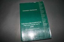 Environmental Protection Act, 1990: Text and Commentary (Current Law Statutes Annotated Reprints)