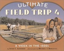 A Week in the 1800s (Ultimate Field Trip)