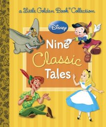 Disney: Nine Classic Tales (Disney Mixed Property) (Little Golden Book)