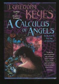 A Calculus of Angels: Book Two of the Age of Unreason