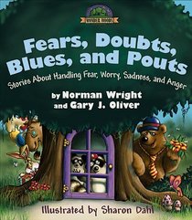 Fears, Doubts, Blues, and Pouts: Stories About Handling Fear, Worry, Sadness, and Anger (Wonder Woods)