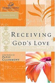 Receiving God's Love : Women of Faith Study Guide Series (Women of Faith Study Guide Series)