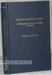 World War II at Sea: A Bibliography of Sources in English, 1974-1989