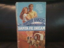 Santa Fe Dream: Frontier Rakers No 6.