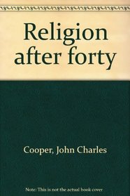 Religion after forty