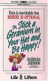 Stick a Geranium in Your Hat and Be Happy! (Audio Cassette) (Unabridged)