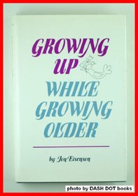 Growing Up While Growing Older