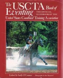 The Uscta Book of Eventing: The Official Handbook of the United   States Combined Training Association, Inc.