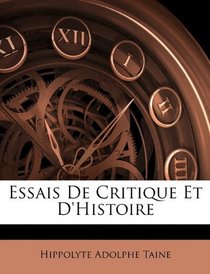 Essais De Critique Et D'histoire (French Edition)
