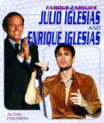 Julio And Enrique Iglesias (Famous Families)