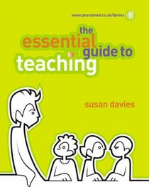The Essential Guide to Teaching (The Essential Guides)