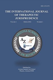 The International Journal of Therapeutic Jurisprudence: Volume 1