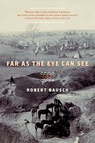Far As the Eye Can See: A Novel