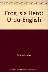 Frog Is a Hero: Urdu-English (Frog)