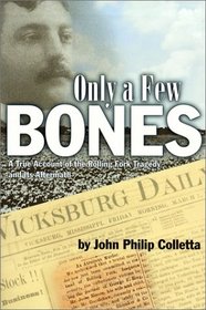 Only a Few Bones: A True Account of the Rolling Fork Tragedy & Its Aftermath