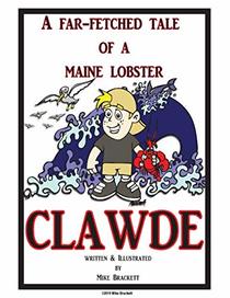 CLAWDE: The Far-Fetched Tale of a Maine Lobster