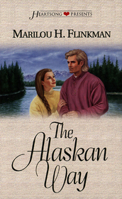 The Alaskan Way ( Heartsong Presents #258 )
