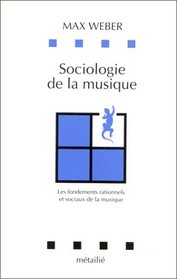 Sociologie de la musique (French Edition)
