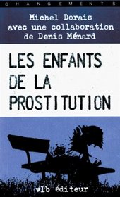 Les enfants de la prostitution (Changements) (French Edition)
