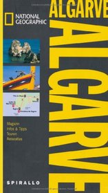 NATIONAL GEOGRAPHIC Spirallo Reisefuhrer Algarve: Magazin. Infos und Tipps. Touren. Reiseatlas