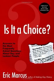 Is It a Choice? Answers to the Most Frequently Asked Questions About Gay and Lesbian People (Third Edition)