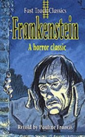Framkestein: A Horror Classic (Fast Track Classics)