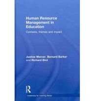 Human Resource Management in Education: Contexts, Themes and Impact (Leadership for Learning Series)