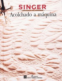 Acolchado a mquina / Quilting by Machine
