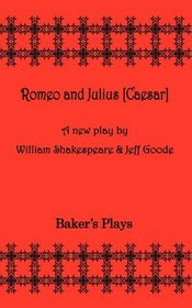 Romeo and Julius [Caesar]