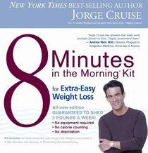 8 Minutes in the Morning Kit for Extra Easy Weight Loss: All-New Edition Guaranteed to Shed 2 Pounds A Week