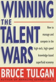 WINNING THE TALENT WARS: HOW TO MANAGE AND COMPETE IN THE HIGH-TECH, HIGH-SPEED KNOWLEDGE-BASED SUPERFLUID ECONOMY.