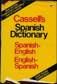 Cassell's Spanish-English, English-Spanish Dictionary = Diccionario Espanol-Ingles, Ingles-Espanol
