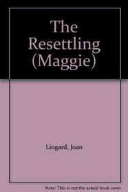 The Resettling (Maggie)