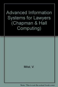 Advanced Information Systems for Lawyers (Chapman & Hall Computing)