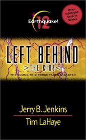 Earthquake: The Young Trib Force Faces Disaster  (Left Behind: The Kids #12)