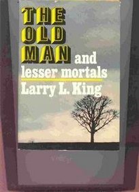 The Old Man and Lesser Mortals
