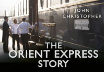 The Orient Express Story (Story series)