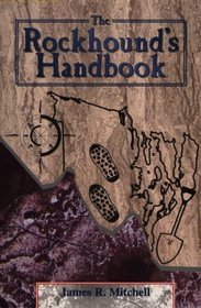 The Rockhound's Handbook (Rock Collecting)