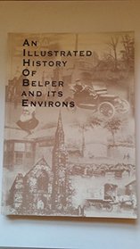 Illustrated History of Belper and Its Environs