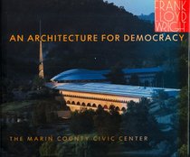 An Architecture for Democracy: The Marin County Civic Center