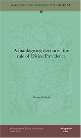 A Thanksgiving Discourse: The Rule Of Divine Providence