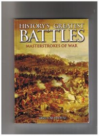 History's Greatest Battles:  Masterstrokes of War