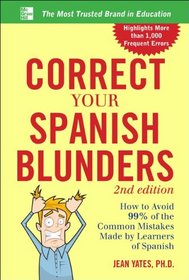 Correct Your Spanish Blunders (Correct Your Blunders) (Spanish Edition)